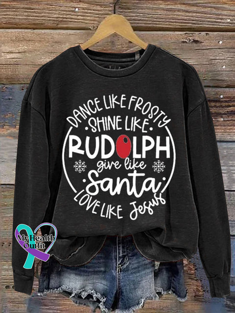 Dance Like Frosty Shine Like Rudolph Give Santa Love Jesus Art Print Casual Sweatshirt Black / S