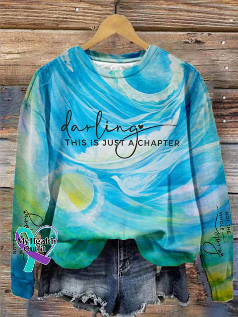 Darling This Is Just A Chapter Not The Whole Story Art Print Pattern Casual Sweatshirt Blue / S