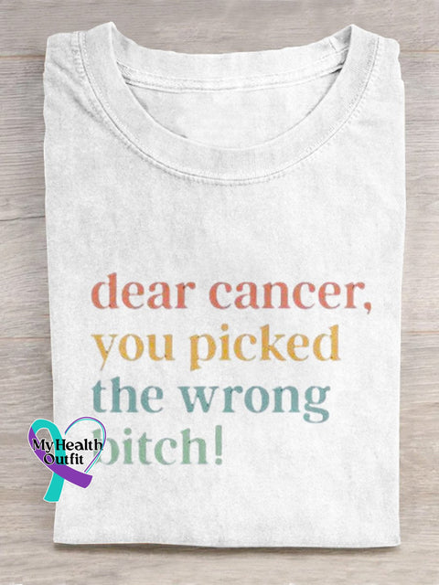 Dear Cancer You Picked The Wrong Bitch Art Print Casual T-Shirt White / S