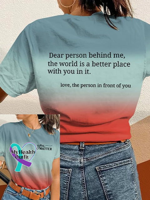 Dear Person Behind Me The World Is A Better Place With You In It Gradient Print T-Shirt Red / S