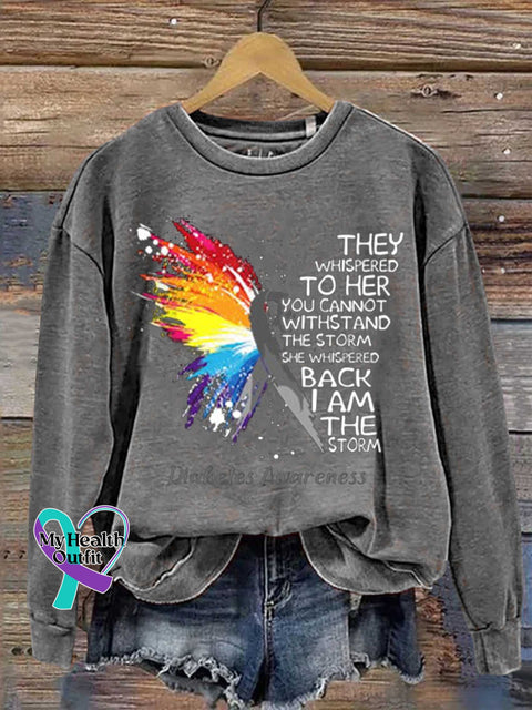 Diabetes Awareness She Whispered Back I Am The Storm Sweatshirt Casual Grey / S