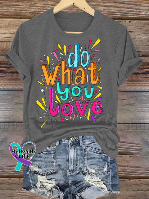 Do What You Love Printed Casual Round Neck Short Sleeve T-Shirt Grey / S