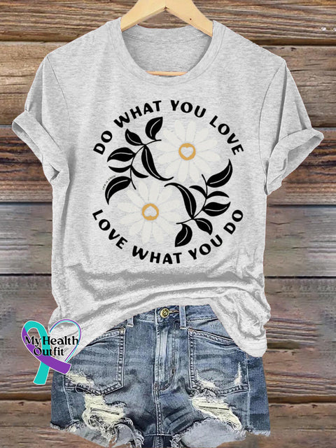 Do What You Love Printed Casual Round Neck Short Sleeve White / S