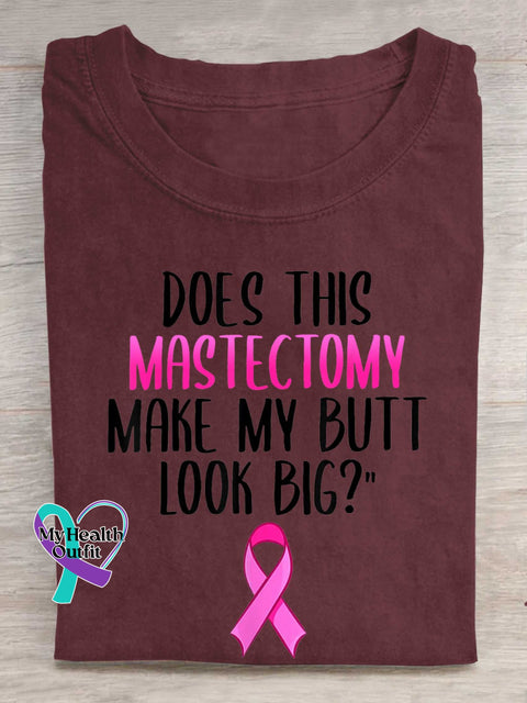 DOES THIS MASTECTOMY MAKE MY BUTT LOOK BIG? Breast Cancer Awareness T-shirt Red / S