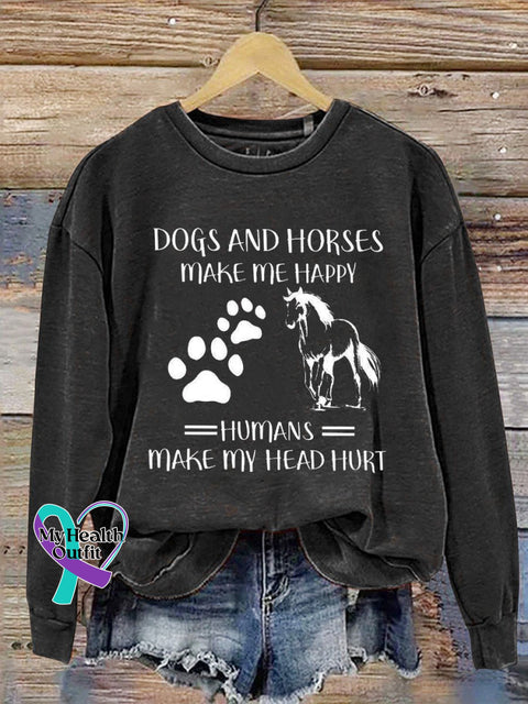 Dogs And Horses Make Me Happy Horse Art Print Lover Casual Sweatshirt Black / S