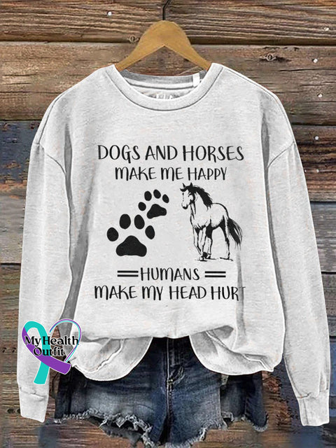 Dogs And Horses Make Me Happy Horse Art Print Lover Casual Sweatshirt White / S