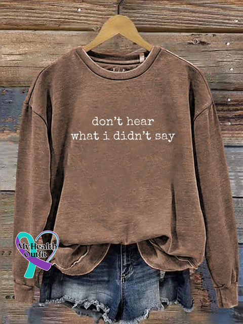 Don’t Hear What I Didn’t Say Print Casual Sweatshirt Brown / S