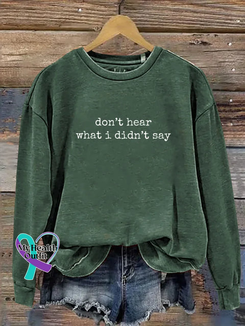 Don’t Hear What I Didn’t Say Print Casual Sweatshirt Green / S