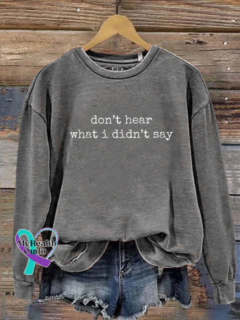 Don’t Hear What I Didn’t Say Print Casual Sweatshirt Grey / S