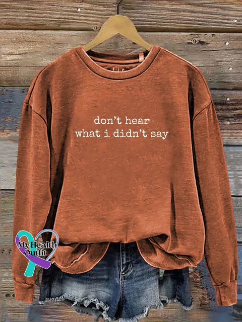 Don’t Hear What I Didn’t Say Print Casual Sweatshirt Orange / S