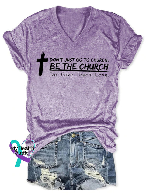 ’Don’t Just Go To Church. Be The Do. Give. Teach. Love.’ Christian Inspired Slogan Printed