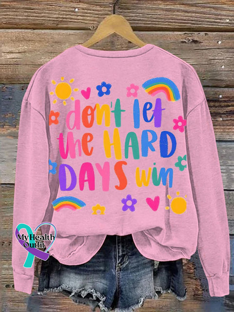 Don’t Let The Hard Days Win Casual Sweatshirt Pink / S