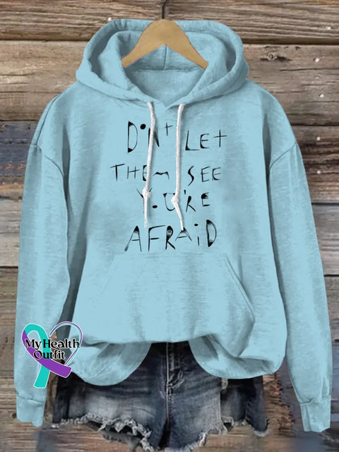 Don’t Let Them See Your Afraid Art Print Casual Hoodie Sweatshirt Blue / S
