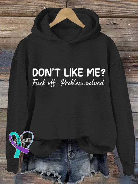 Don’t Like Me Fuck Off Problem Solved Art Print Casual Sweatshirt Black / S