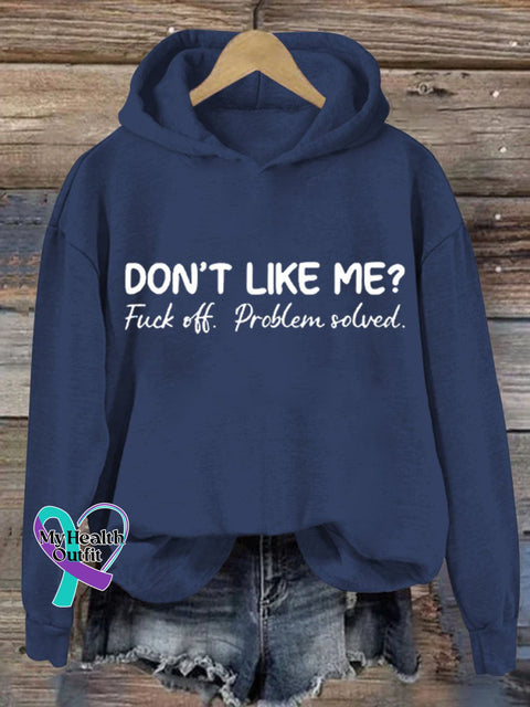 Don’t Like Me Fuck Off Problem Solved Art Print Casual Sweatshirt Blue / S