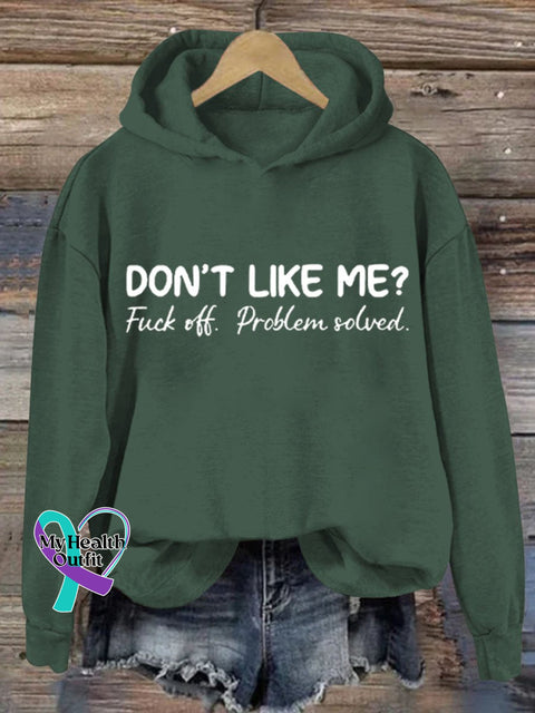 Don’t Like Me Fuck Off Problem Solved Art Print Casual Sweatshirt Green / S