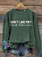Don’t Like Me Fuck Off Problem Solved Art Print Casual Sweatshirt Green / S