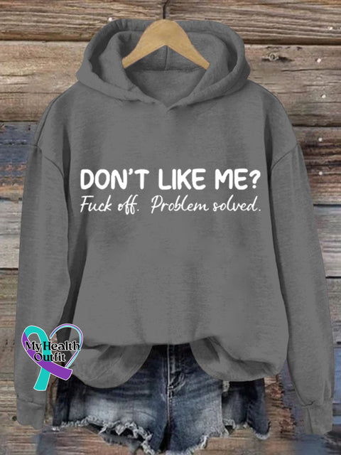 Don’t Like Me Fuck Off Problem Solved Art Print Casual Sweatshirt Grey / S
