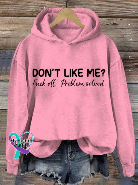 Don’t Like Me Fuck Off Problem Solved Art Print Casual Sweatshirt Pink / S