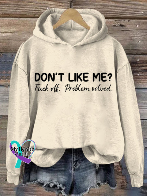 Don’t Like Me Fuck Off Problem Solved Art Print Casual Sweatshirt Sand / S