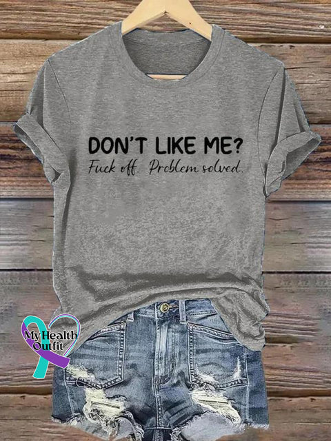 Don’t Like Me Fuck Off Problem Solved Art Print Casual T-Shirt Crew Neck-Grey / S