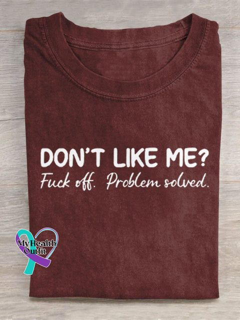 Don’t Like Me Fuck Off Problem Solved Art Print Casual T-Shirt Red / S