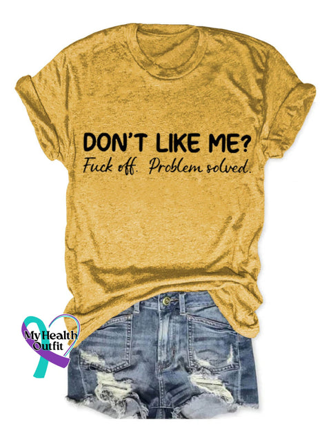 Don’t Like Me Fuck Off Problem Solved Art Print Casual T-Shirt Yellow / S
