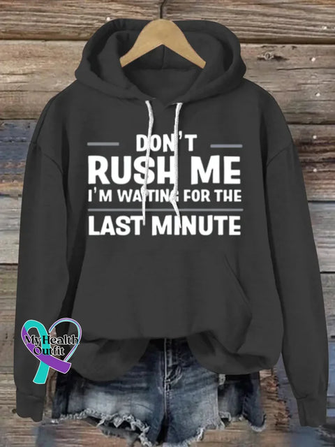 Don’t Rush Me Art Print Casual Sweatshirt Black / S