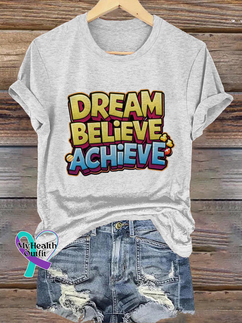 Dream Believe Achieve Printed Casual Round Neck Short Sleeve T-Shirt White / S