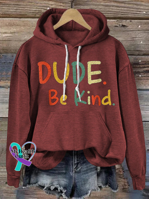 Dude Be Kind Printed Casual Hoodie Brown / S