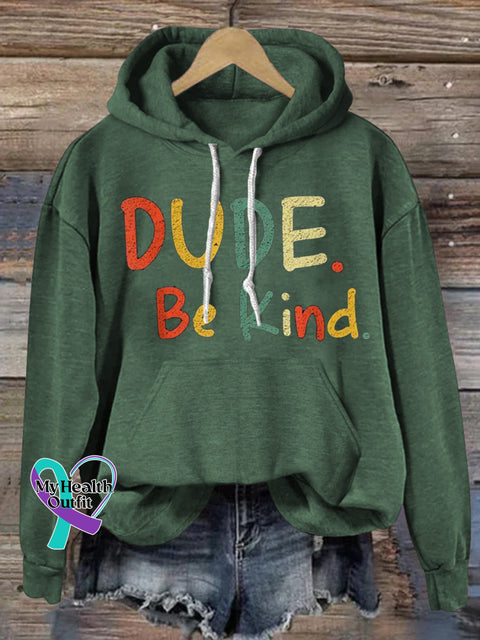Dude Be Kind Printed Casual Hoodie Green / S