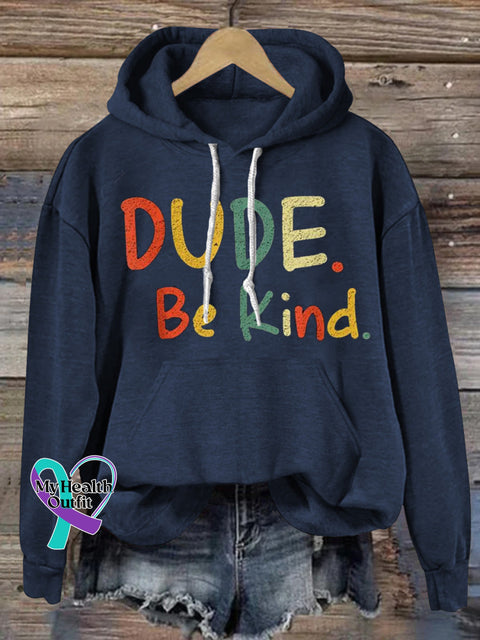 Dude Be Kind Printed Casual Hoodie NavyBlue / S