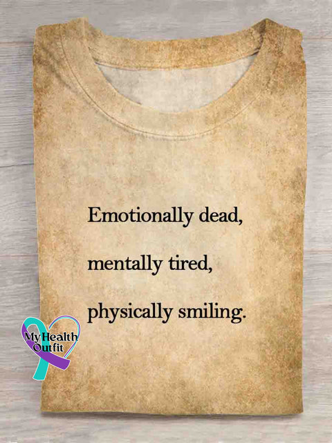 Emotionally Dead Mentally Tired Physically Smiling Art T-shirt Khaki / S