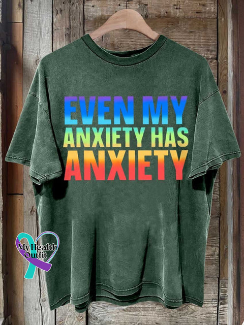 Even My Anxiety Has Ανxιετy Mental Health Awareness T-Shirt Green / S