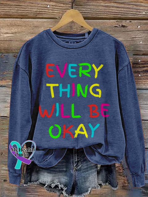 Every Thing Will Be Okay Mental Health Awareness Pattern Print Casual Sweatshirt Blue / S