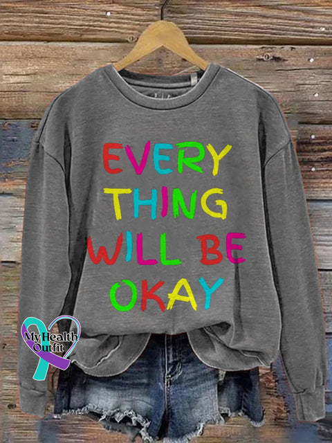 Every Thing Will Be Okay Mental Health Awareness Pattern Print Casual Sweatshirt Grey / S