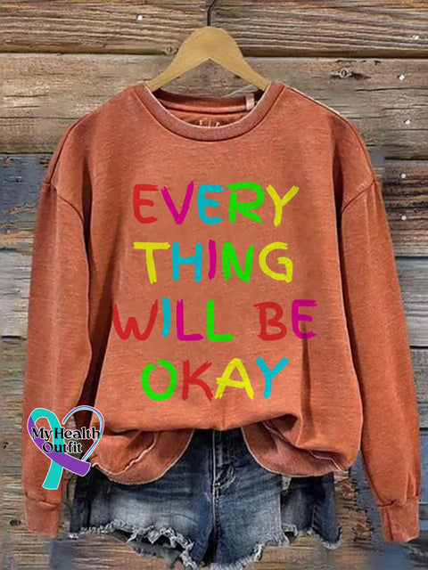 Every Thing Will Be Okay Mental Health Awareness Pattern Print Casual Sweatshirt Orange / S