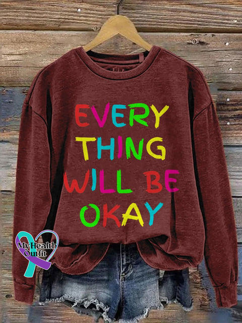 Every Thing Will Be Okay Mental Health Awareness Pattern Print Casual Sweatshirt Red / S