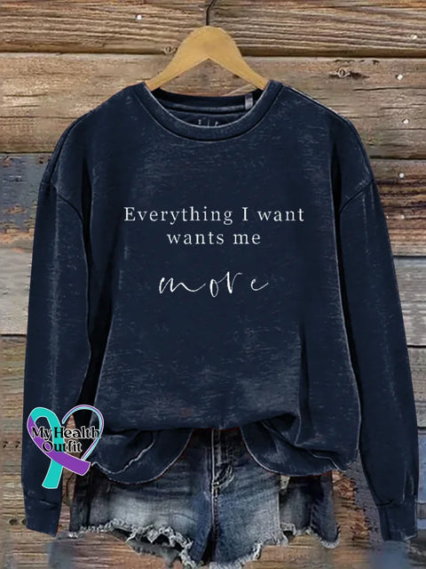 Everything I Want Wants Me More Print Casual Sweatshirt Blue / S