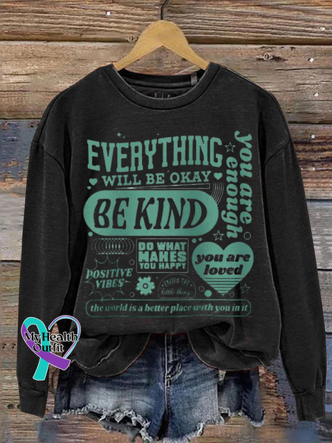 Everything Will Be Okay Kind Art Print Pattern Casual Sweatshirt Black / S