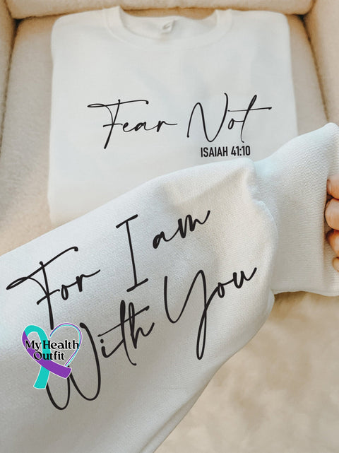 Fear Not Isaiah 41:10 For I Am With You Verse Religious Faith Outfit Church Christian Print Casual