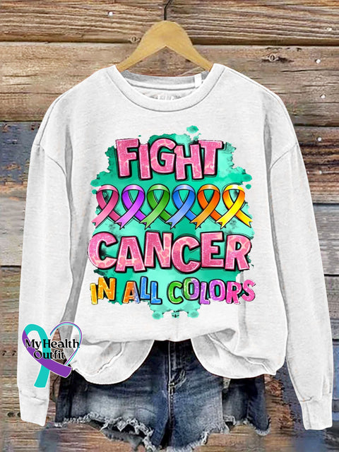 Fight Cancer In All Colors Awareness Print Casual Sweatshirt White / S