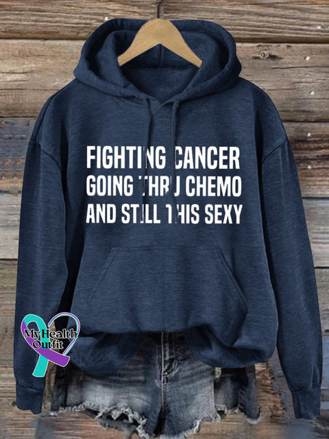 ’Fighting Cancer Going Thru Chemo And Still This Sexy’ Positive Fighting Slogan Printed Casual
