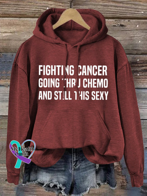 ’Fighting Cancer Going Thru Chemo And Still This Sexy’ Positive Fighting Slogan Printed Casual