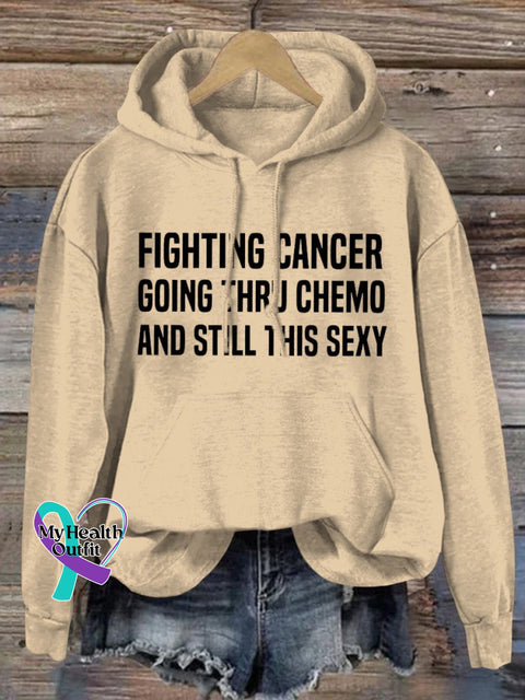 ’Fighting Cancer Going Thru Chemo And Still This Sexy’ Positive Fighting Slogan Printed Casual