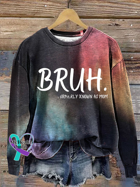 Funny Bruh Formerly Known As Mom Print Casual Sweatshirt Multicolor / S