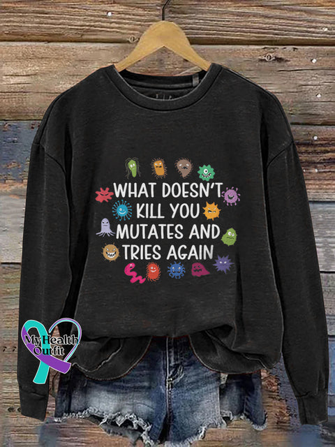 Funny Virus What Doesn’t Kill You Mutates And Tries Again Science Casual Print Sweatshirt Black / S