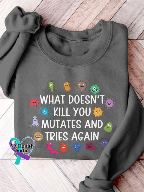 Funny Virus What Doesn’t Kill You Mutates And Tries Again Science Casual Print Sweatshirt Grey / S