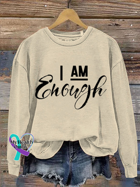 Gift I Am Enough Art Design Print Casual Sweatshirt Sand / S