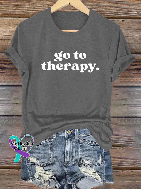 Go To Therapy Mental Health Matters Printed Casual Crew Neck Short Sleeve T-Shirt Grey / S